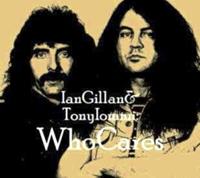 Edel Ian Gillan & Tony Iommi - Who Cares - Ian And Tony Iommni Gillan