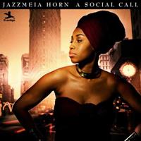 Prestige Social Call - Jazzmeia Horn