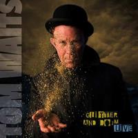 Anti Glitter And Doom Live - Tom Waits