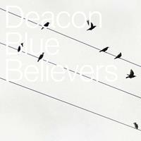 Earmusic Believers - Deacon Blue