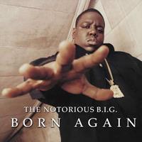 Bad Boy Born Again - Notorious B.i.g.