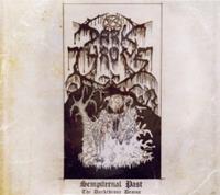 Peaceville Sempiternal Past -Demos- - Darkthrone