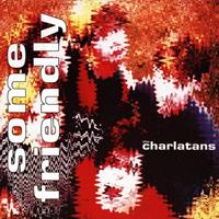 Beggars Banquet Some Friendly - Charlatans Uk