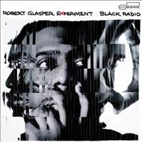 Blue Note Black Radio - Robert Glasper Experiment