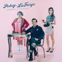 Round Something In The Water - Pokey Lafarge