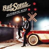 Bob & The Silver Bullet Band Seger Seger, B: Ultimate Hits: Rock And Roll Never Forgets