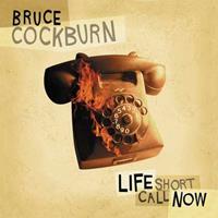 True North Life Short Call Now - Bruce Cockburn