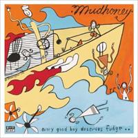Subpop Every Good Boy Deserves Fudge Fudge - Mudhoney