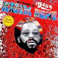 Luaka Bop My Name Is Doug Hream Blunt - Doug Hream Blunt