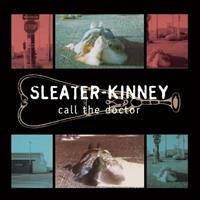 Sub Pop Call The Doctor - Sleater-kinney