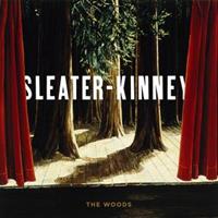 Sub Pop The Woods - Sleater-kinney