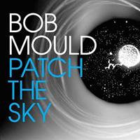 Merge Patch The Sky - Bob Mould