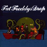 Based On A True Story - Fat Freddys Drop