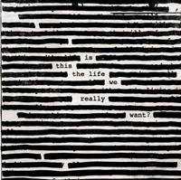 Sony Is This The Life We Really Want? - Roger Waters