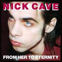 Mute From Her To Eternity - Nick Cave & The Bad Seeds
