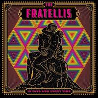 Cooking Vinyl In Your Own Sweet Time - Fratellis