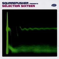 Warp Selection Sixteen - Squarepusher