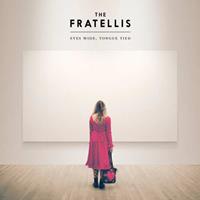 Cooking Vinyl Eyes Wide, Tongue Tied - Fratellis