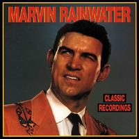 Bear Family Classic Recordings - Marvin Rainwater