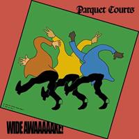 Rough Trade Wide Awaaaaake! - Parquet Courts
