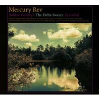 Bella Union Bobby Gentry's The Delta Sweete Revisited - Mercury Rev