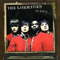 Rough Trade Time For Heroes: The Best Of - The Libertines