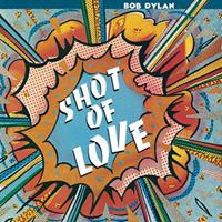 Columbia Shot Of Love - Bob Dylan