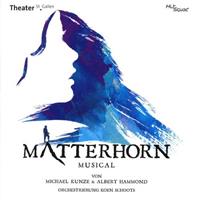 Hitsquad Matterhorn- Das Musical - Original Cast St.gallen
