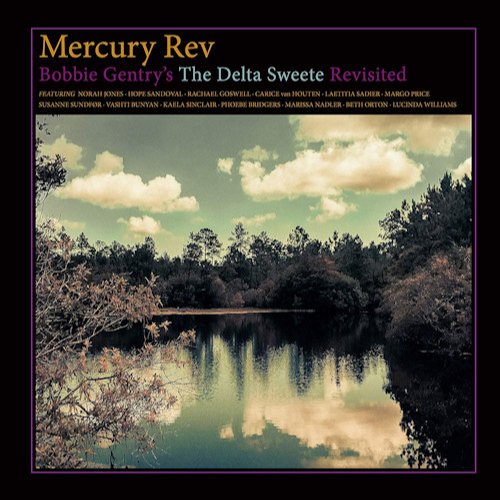 Bella Union Bobby Gentry's The Delta Sweete Revisited - Mercury Rev