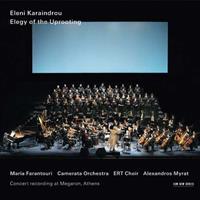 ECM Elegy Of The Uprooting - Eleni Karaindrou
