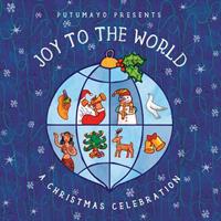 Putumayo Presents Joy To The World - V/a (various Artists)