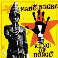 Because Music King Of Bongo - Mano Negra