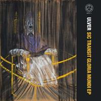 Prophecy Productions Sic Transit Gloria Mundi - Ulver