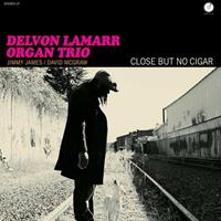 Colemine Close But No Cigar - Delvon Lamarr -organ Trio-