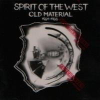 Stony Plain Old Material - Spirit Of The West