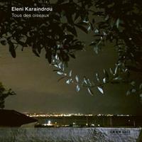 ECM Tous Des Oiseaux - Eleni Karaindrou