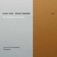 ECM Transitory Poems - Vijay Craig Taborn & Iyer