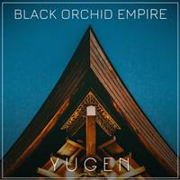 Long Branch Records Yugen - Black Orchid Empire
