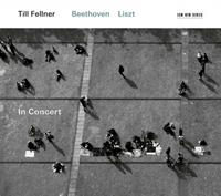 Ecm New Series In Concert - Beethoven/Liszt - Till Fellner