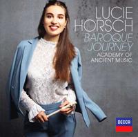 Decca Baroque Journey - Lucie Horsch