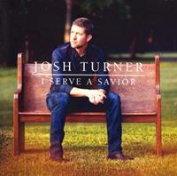 Josh Turner - I Serve A Savior (CD)