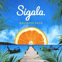 Ministry Of Sound Recordings Brighter Days - Sigala