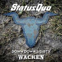 Earmusic Down Down & Dirty At Wacken - Status Quo