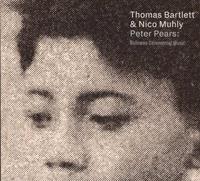 Nonesuch Peter Pears: Balinese - Thomas Bartlett & Nico Muhly