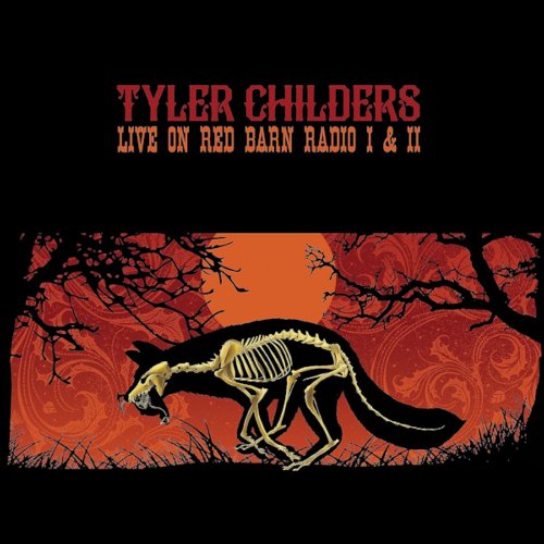 Hickman Holler Records Live On Red Barn Radio I & Ii - Tyler Childers