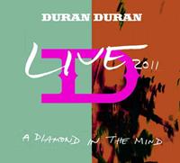 Earmusic Classics A Diamond In The Mind: Live 2011 - Duran Duran