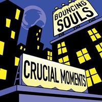 Rise Records Crucial Moments - Bouncing Souls