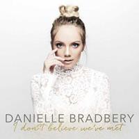 Universal I Don't Believe We've Met - Danielle Bradbery