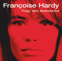 Francoise Hardy - Frag' den Abendwind (CD)