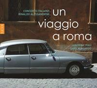 Naive Un Viaggio A Roma - Concerto Italiano / Rinaldo Ales